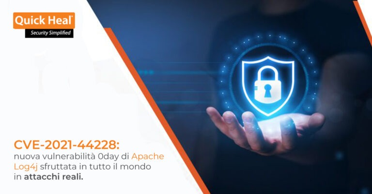 Scopri di più sull'articolo CVE-2021-44228: nuova vulnerabilità 0day di Apache Log4j sfruttata in tutto il mondo. La copertura di Quick Heal